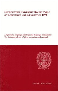 bokomslag Georgetown University Round Table on Languages and Linguistics (GURT) 1990: Linguistics, Language Teaching and Language Acquisition