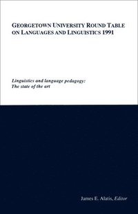 bokomslag Georgetown University Round Table on Languages and Linguistics (GURT) 1991: Linguistics and Language Pedagogy