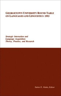 bokomslag Georgetown University Round Table on Languages and Linguistics (GURT) 1993: Strategic Interaction and Language Acquisition