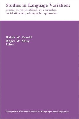 Ralph W. Fasold, Roger W. Shuy - Studies in Language Variation, Häftad