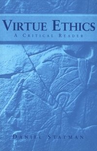 bokomslag Virtue Ethics: A Critical Reader