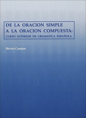Héctor Campos - De la oración simple a la oración compuesta, Häftad
