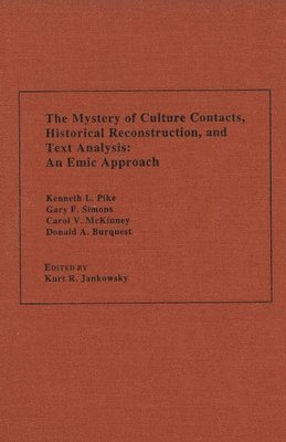 bokomslag The Mystery of Culture Contacts, Historical Reconstruction, and Text Analysis