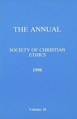 Annual of the Society of Christian Ethics 1998