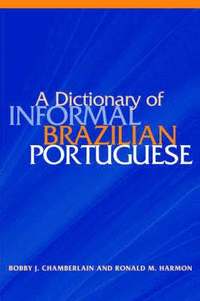 bokomslag A Dictionary of Informal Brazilian Portuguese with English Index