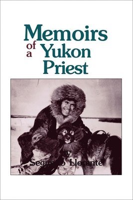 bokomslag Memoirs of a Yukon Priest