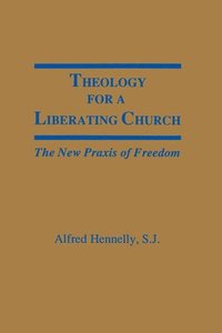 bokomslag Theology for a Liberating Church