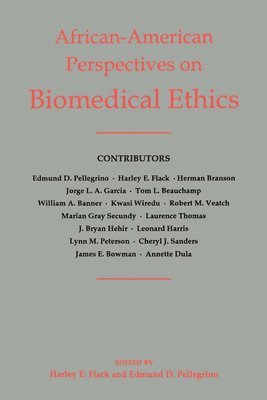 Harley E. Flack, Edmund D. Pellegrino - African-American Perspectives on Biomedical Ethics, Häftad