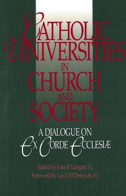 John P. Langan - Catholic Universities in Church and Society, Häftad