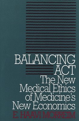 E. Haavi Morreim, E Haavi Morreim - Balancing Act, Häftad