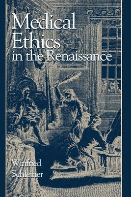 Medical Ethics in the Renaissance 1