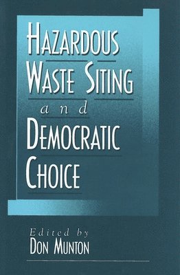 Hazardous Waste Siting and Democratic Choice