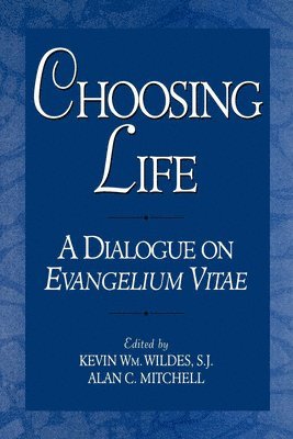Kevin Wm. Wildes, Alan Mitchell - Choosing Life, Häftad