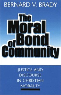 bokomslag The Moral Bond of Community