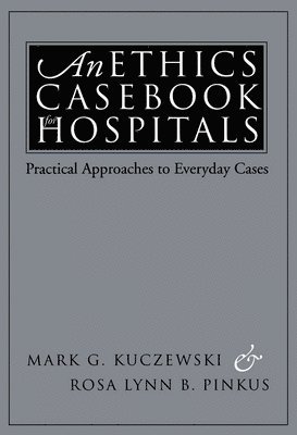 bokomslag An Ethics Casebook for Hospitals