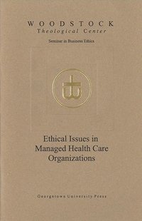 bokomslag Ethical Issues in Managed Health Care Organizations