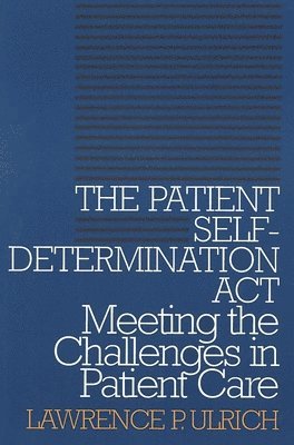 bokomslag The Patient Self-Determination Act