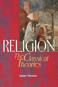bokomslag Religion: The Classical Theories