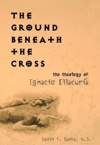 bokomslag The Ground Beneath the Cross