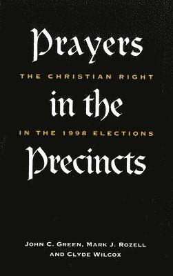 John C. Green, Mark J. Rozell, Clyde Wilcox - Prayers in the Precincts, Häftad