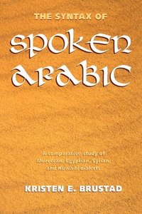 bokomslag The Syntax of Spoken Arabic