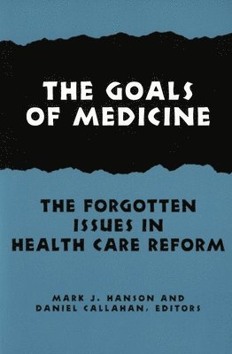 The Goals of Medicine 1