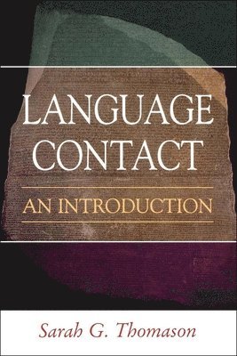 Sarah G. Thomason - Language Contact: An Introduction, Häftad