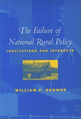 The Failure of National Rural Policy 1