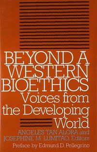 bokomslag Beyond a Western Bioethics