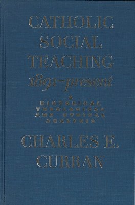 Catholic Social Teaching, 1891-Present 1