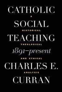 bokomslag Catholic Social Teaching, 1891-Present