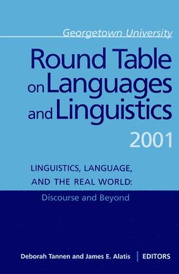 Deborah Tannen, James E. Alatis - Georgetown University Round Table on Languages and Linguistics (GURT) 2001, Häftad