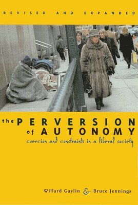 Willard Gaylin, Bruce Jennings - Perversion of Autonomy, Häftad