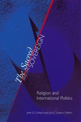 John D. Carlson, Erik C. Owens, John D Carlson, Erik C Owens - Sacred and the Sovereign, Häftad