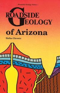 bokomslag Roadside Geology of Arizona