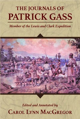 bokomslag The Journals of Patrick Gass: Member of the Lewis and Clark Expedition