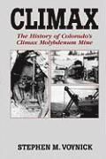 bokomslag Climax: The History of Colorado's Climax Molybdenum Mine--Mountain Press Pub Co.