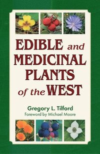 bokomslag Edible and Medicinal Plants of the West