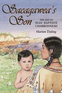 bokomslag Sacagawea's Son: The Life of Jean Baptiste Charbonneau