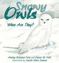 bokomslag Snowy Owls: Whoo Are They?