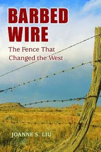 bokomslag Barbed Wire: The Fence That Changed the West