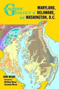 bokomslag Roadside Geology of Maryland, Delaware, and Washington, D.C.