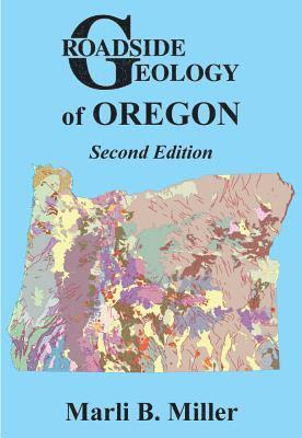 Roadside Geology of Oregon 1