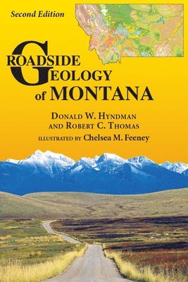 Don W. Hyndman, Robert C. Thomas - Roadside Geology of Montana, Häftad