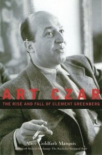 bokomslag Art Czar: The Rise and Fall of Clement Greenberg