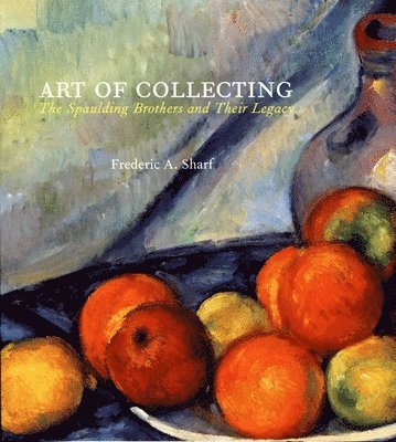 Art of Collecting: The Spaulding Brothers and Their Legacy 1