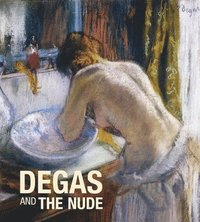 bokomslag Degas and the Nude