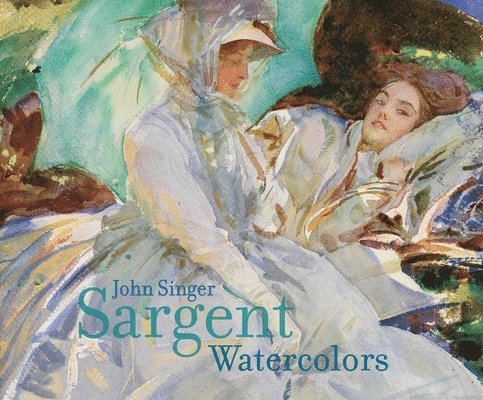 Erica E. Hirshler, Teresa A. Carbone, Erica Hirshler, Teresa Carbone - John Singer Sargent Watercolors, Inbunden
