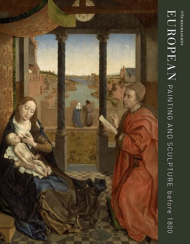 Frederick Ilchman, Ronni Baer, Marietta Cambareri - MFA Highlights: European Painting and Sculpture before 1800, Häftad