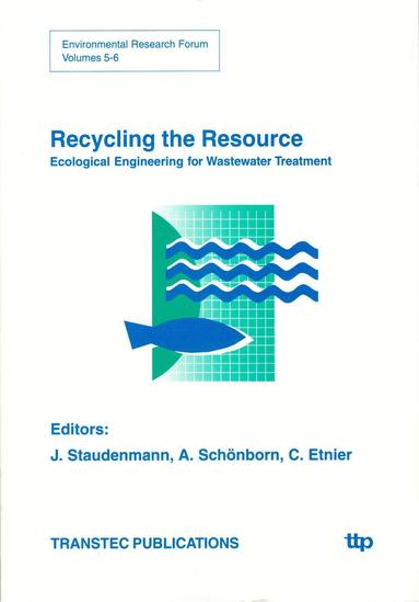 Jürg Staudenmann, Steffen Schönborn, C. Etnier - Recycling the Resource, Häftad
